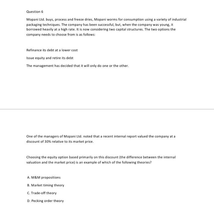  Question 6 Mopani Ltd. buys, process and freeze dries, Mopani worms