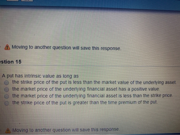  A Moving to another question will save this response. estion 15
