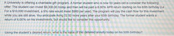  A University is offering a charitable gift program. A former student