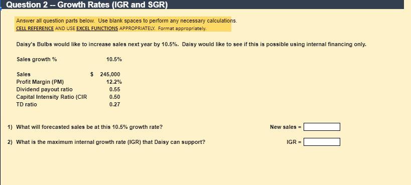 Please show the correct answer and the excel formula. Thanks! Question 2
