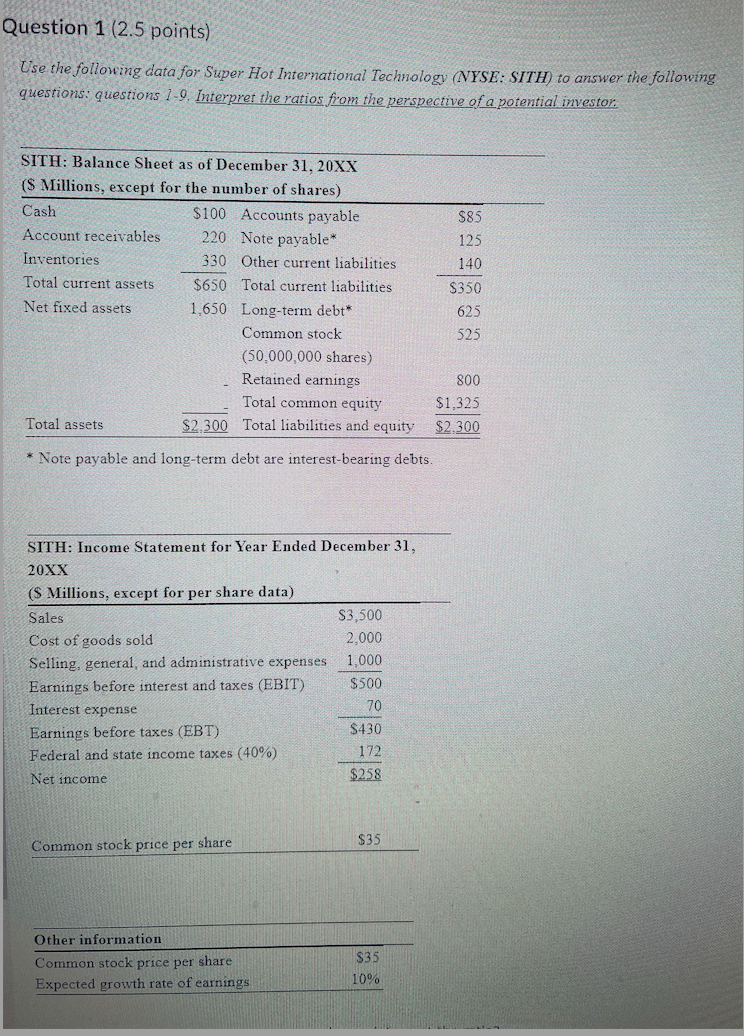  Question 1 (2.5 points) Use the following data for Super Hot
