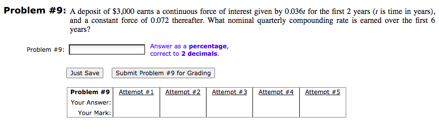 Problem #9: A deposit of $3,000 earns a continuous force of
