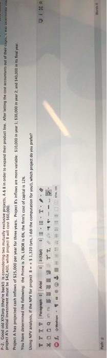  P-2. Good old XYZorp (they're back) is considering two mutually exclusive