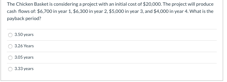 The Chicken Basket is considering a project with an initial cost