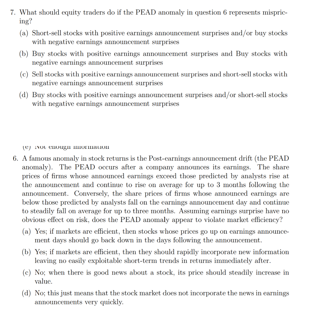 Please answer 6&7 7. What should equity traders do if the PEAD