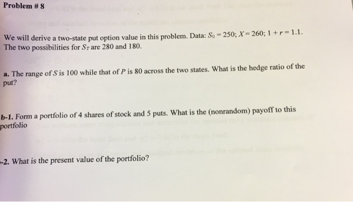  Problem # 8 I derive a two-state put option value in