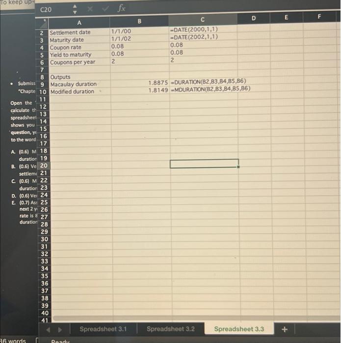 3.1. Spreadsheet 3.3 shows you the excel build-in function to calculate duration.