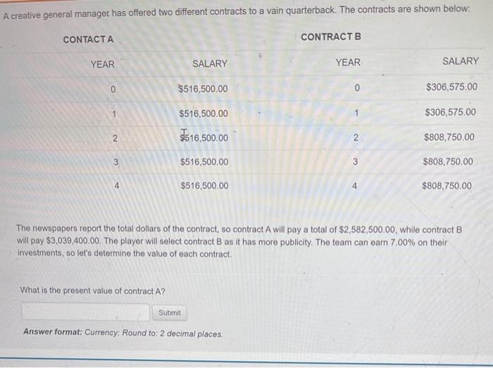  A creative general manager has offered two different contracts to a