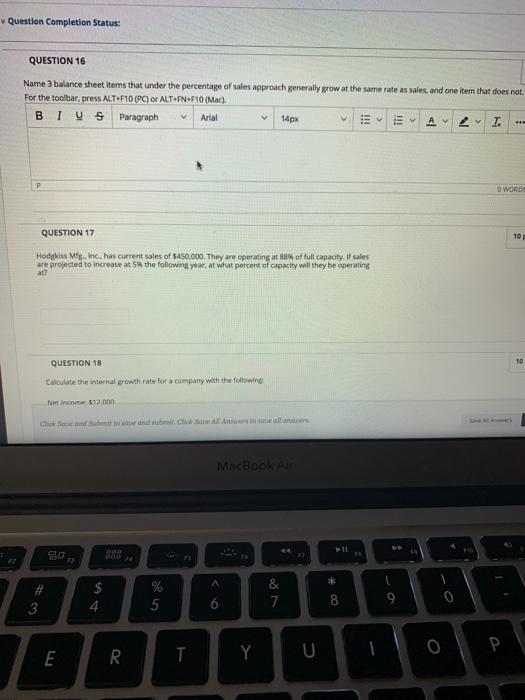 16 and 17 please Question Completion Status: QUESTION 16 Name 3 balance