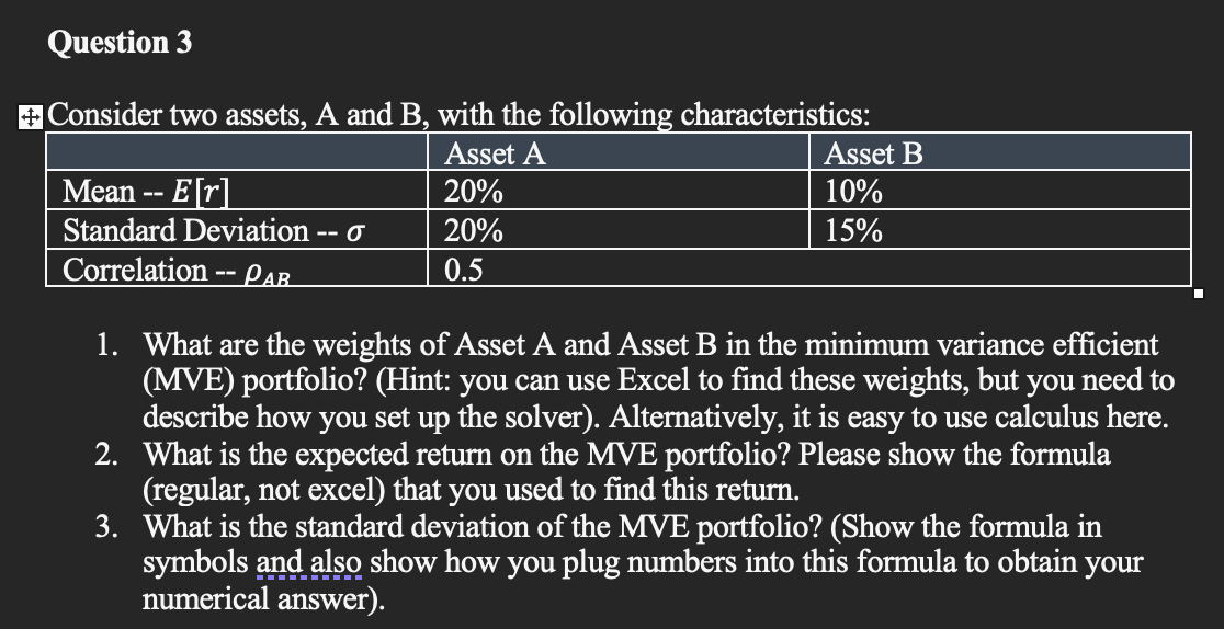  Question 3 + Consider two assets, A and B, with the