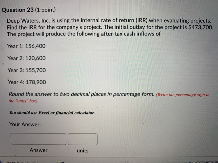  Question 23 (1 point) Deep Waters, Inc. is using the internal