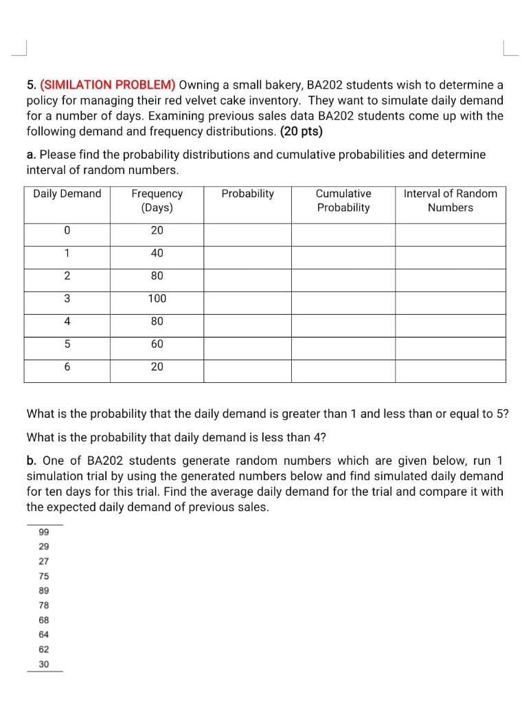  5. (SIMILATION PROBLEM) Owning a small bakery, BA202 students wish to