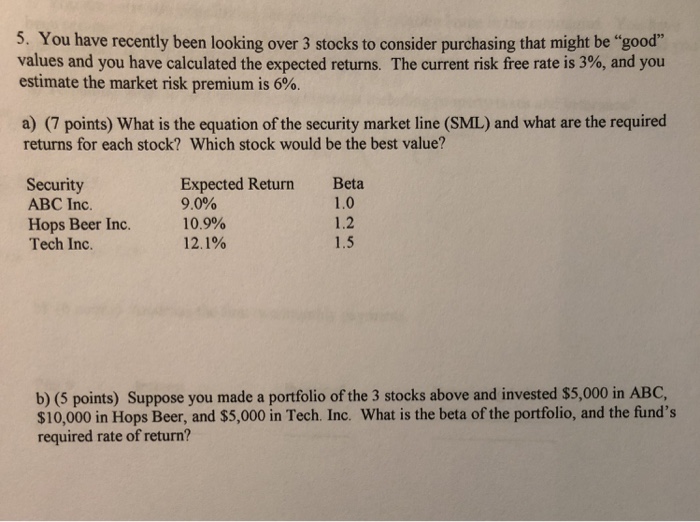  Please show work using financial formula, thanks. 5. You have recently