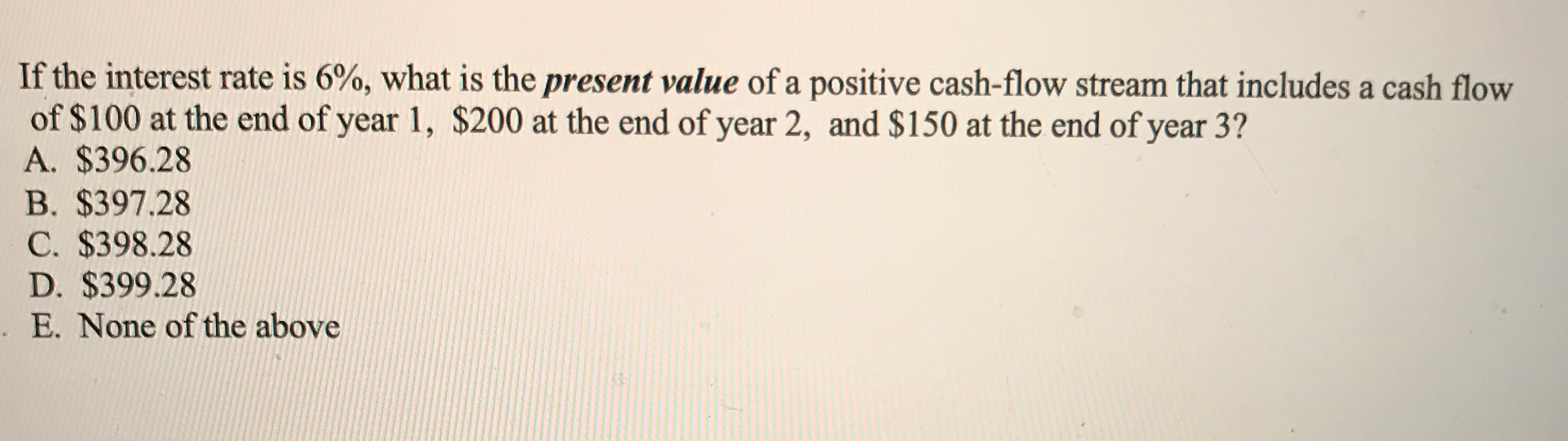 Where applicable, and if not specifically addressed in the question, assume