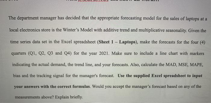  The department manager has decided that the appropriate forecasting model for