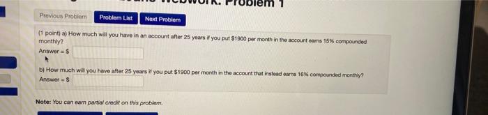  Previous Problem Probler List Next Problem pointa) How much will you