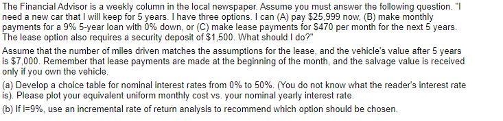 PLEASE SHOW THE EXCEL WORKSHEET!! The Financial Advisor is a weekly