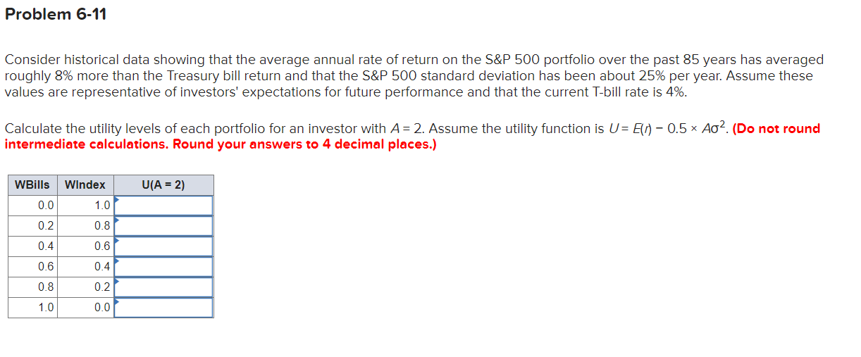  Problem 6-11 Consider historical data showing that the average annual rate