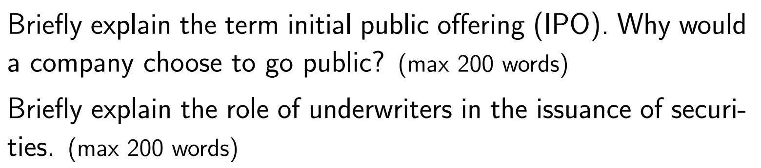 Briefly explain the term initial public offering (IPO). Why would a