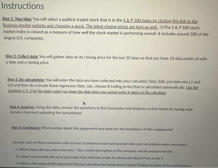  Step 1. Your idea: You will select a publicly traded stock