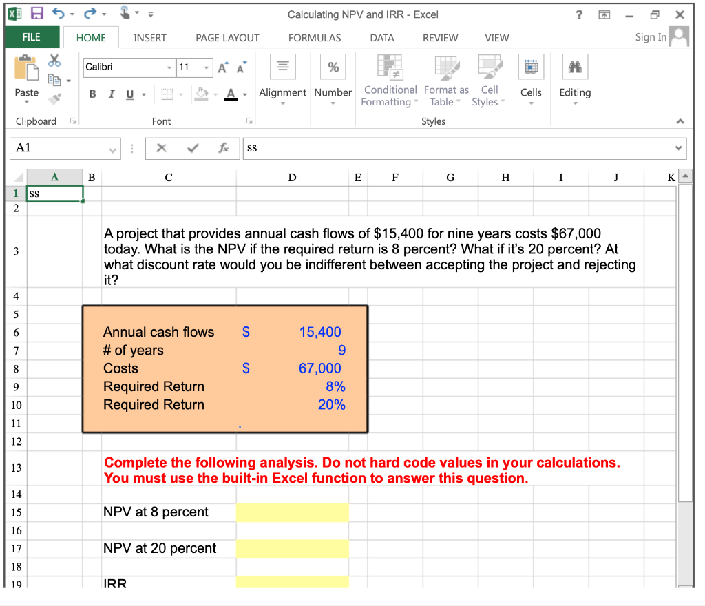 Please only answer through excel so I can see the steps and