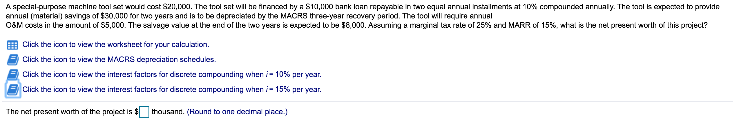 A special-purpose machine tool set would cost $20,000. The tool set