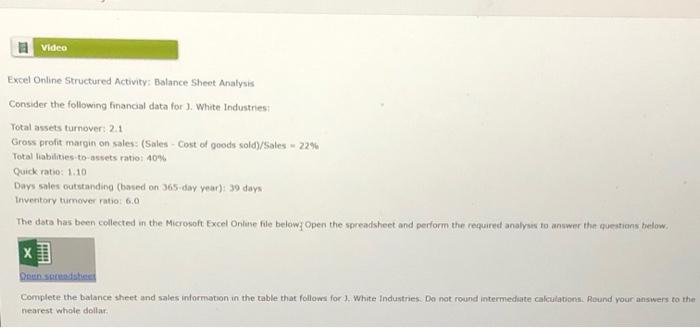  Video Excel Online Structured Activity: Balance Sheet Analysis Consider the following