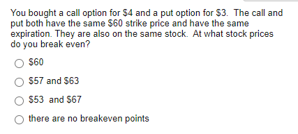Part A Part B Part C You bought a call option for