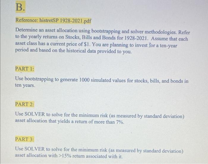  B. Reference: histretSP 1928-2021.pdf Determine an asset allocation using bootstrapping and