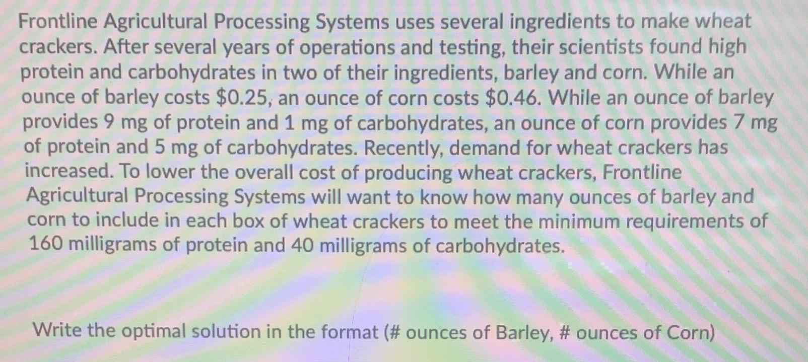  Frontline Agricultural Processing Systems uses several ingredients to make wheat crackers.