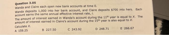  Using acturial science equations if possible Question 3.05 Wanda and Claire