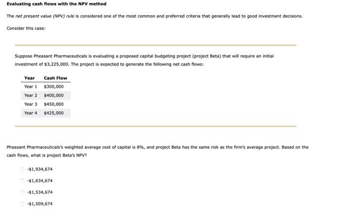  Evaluating cash flows with the NPV method The net present value