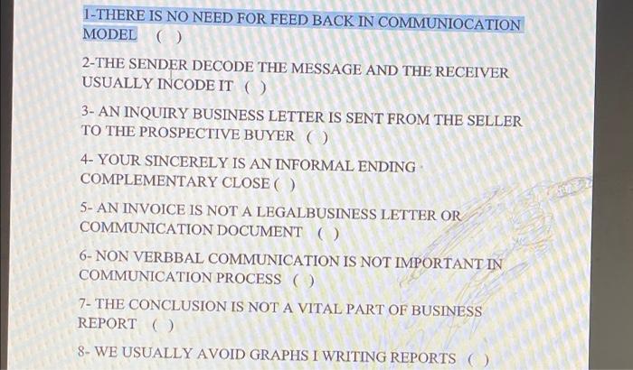  1-THERE IS NO NEED FOR FEED BACK IN COMMUNIOCATION MODEL ()
