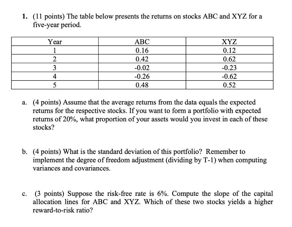 please help with b and c 1. (11 points) The table below