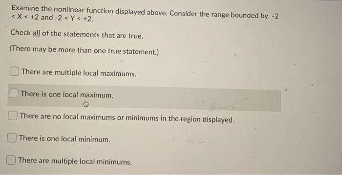  Examine the nonlinear function displayed above. Consider the range bounded by