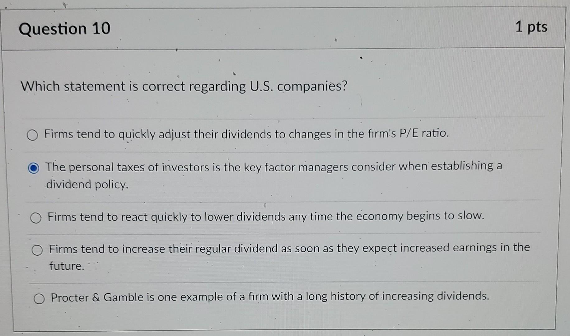  Question 10 1 pts Which statement is correct regarding U.S. companies?
