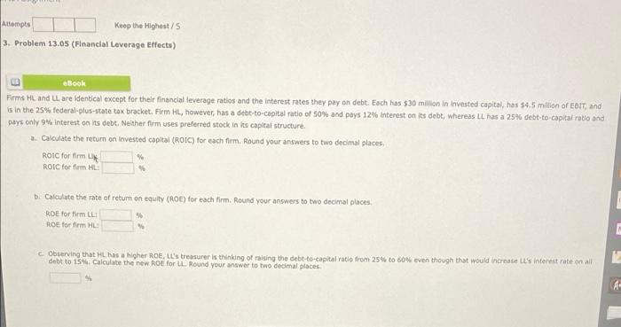  Attempts Keep the Highest/5 3. Problem 13.05 (Financial Leverage Effects) eBook