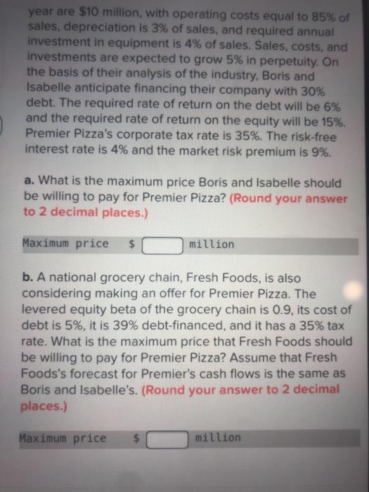 Boris and Isabelle, are considering purchasing Premier Pizza, a frozen pizza manufacturer.