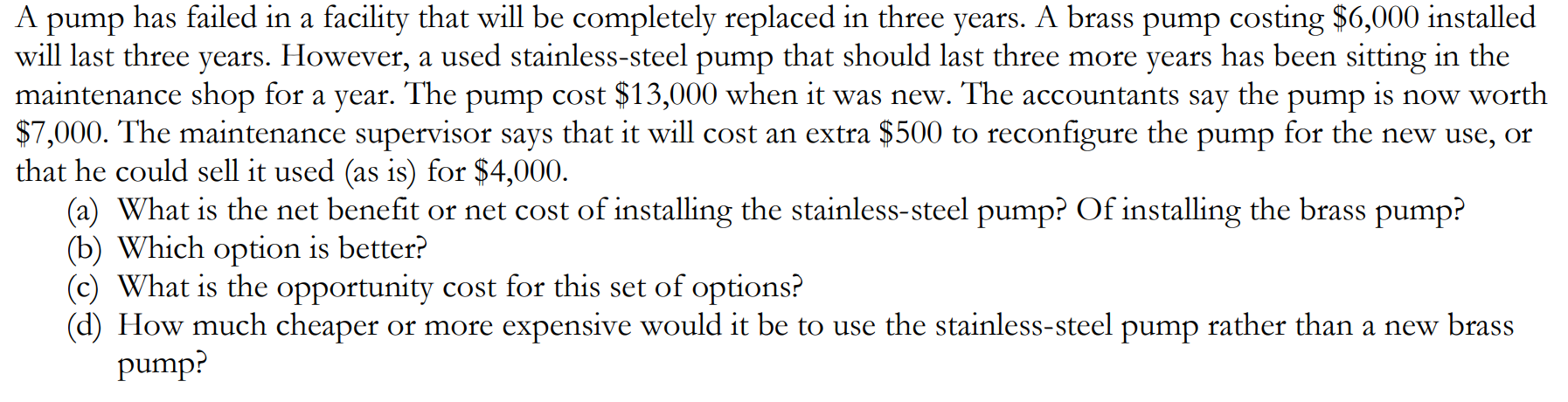 A pump has failed in a facility that will be completely