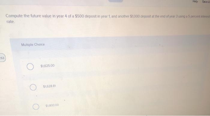  Help Save Compute the future value in year 4 of a