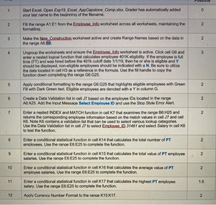  0 Start Excel. Open Exp19 Excel_AppCapstone Comp.xlsx. Grader has automatically added