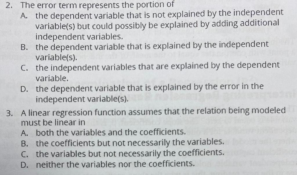  2. The error term represents the portion of A. the dependent