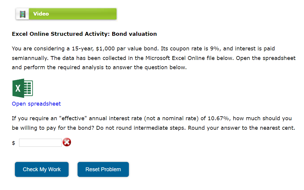 Please help solve: Excel Online Structured Activity: Bond valuation You are considering