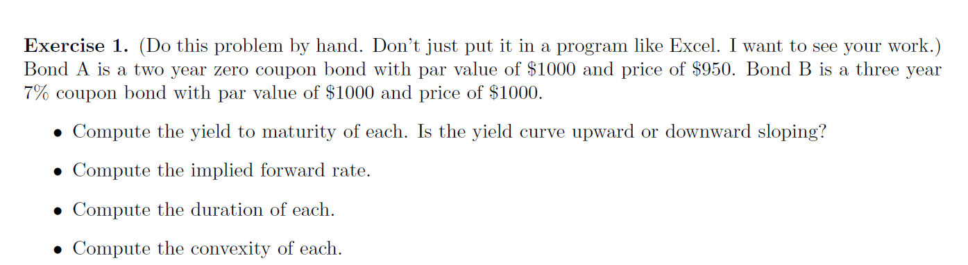  Exercise 1. (Do this problem by hand. Don't just put it