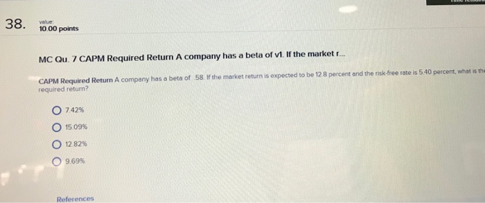  38. 1000 points MC Qu. 7 CAPM Required Return A company