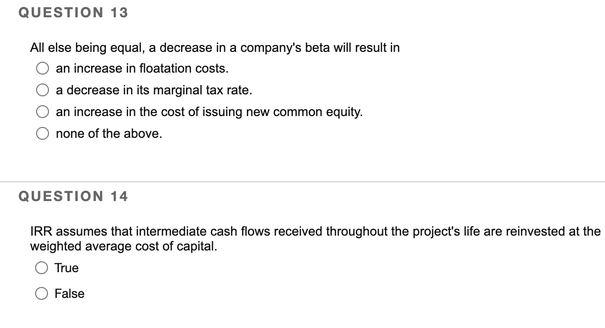 QUESTION 13 All else being equal, a decrease in a company's