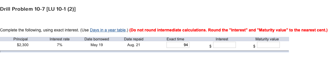  Drill Problem 10-7 [LU 10-1 (2)] Complete the following, using exact