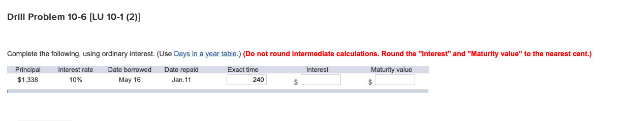  Drill Problem 10-6 [LU 10-1 (2)] Complete the following using ordinary