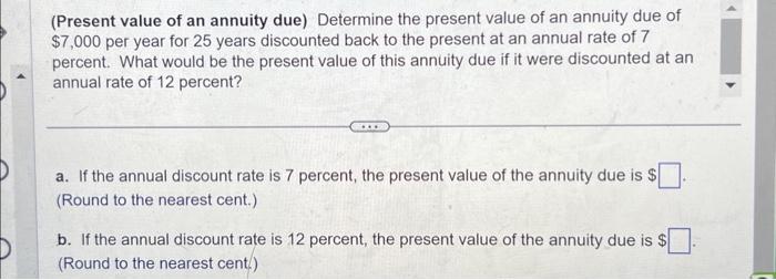 (Present value of an annuity due) Determine the present value of