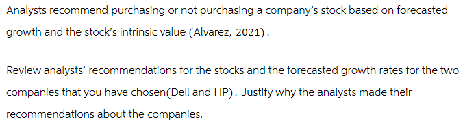  Analysts recommend purchasing or not purchasing a company's stock based on